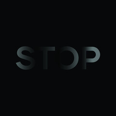 Stop letter. Vector illustration. Black background