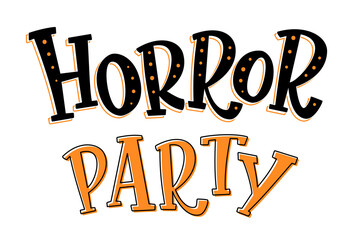 Horror Party text design. Halloween vector illustration. Isolated lettering sign. For banner, poster, greeting card, stamp. Two colors