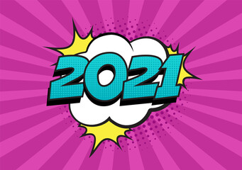Retro comic speech bubble with colorful halftone shadow on striped pattern. Number 2021 text for New Year. Vector illustration, vintage design, pop art style.
