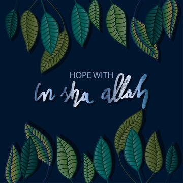 Hope with in sha Allah. Lettering. Quote quran.