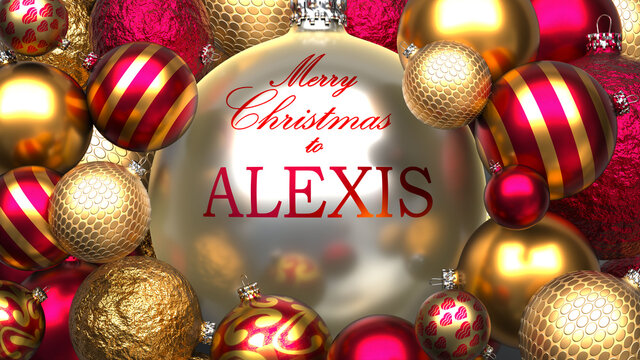 Christmas card for Alexis to send warmth and love to a dear family member with shiny, golden Christmas ornament balls and Merry Christmas wishes to Alexis, 3d illustration