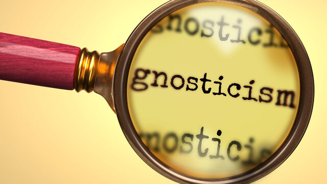 Examine and study gnosticism, showed as a magnify glass and word gnosticism to symbolize process of analyzing, exploring, learning and taking a closer look at gnosticism, 3d illustration