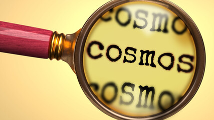 Examine and study cosmos, showed as a magnify glass and word cosmos to symbolize process of analyzing, exploring, learning and taking a closer look at cosmos, 3d illustration