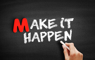 Fototapeta premium Make it Happen text on blackboard, business concept background