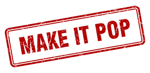 make it pop stamp. square grunge sign on white background