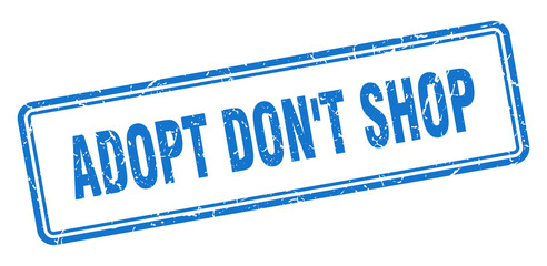 adopt don't shop stamp. square grunge sign on white background