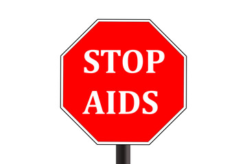 The inscription "STOP AIDS" on the road sign. Illustration on a white background. 1 December is the day of the fight against aids.