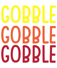 thanksgiving day gobble gobble gobble tshirt