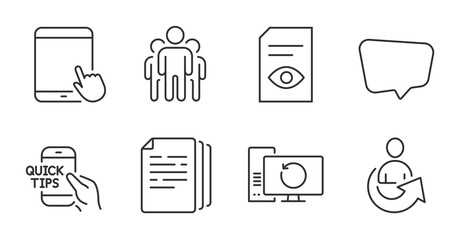 Tablet pc, Chat message and Group line icons set. Copy documents, Education and Recovery computer signs. Share, View document symbols. Touchscreen gadget, Speech bubble, Managers. Vector