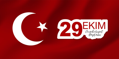 29 Ekim Cumhuriyet Bayrami  - 29 October National Republic Day of Turkey. Banner design concept with red waving flag. Vector illustration