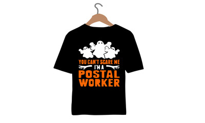 You Can't Scare Me I'm a Postal Worker