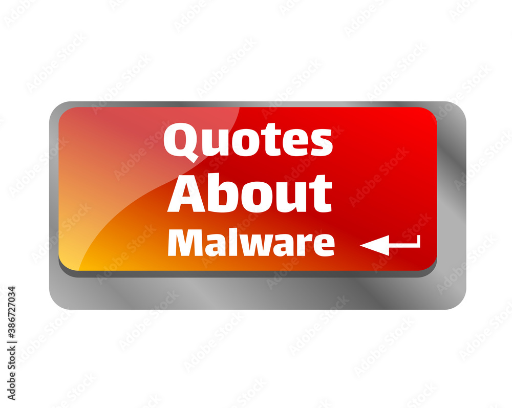 Poster quotes about malware . close up of keyboard, enter computer key.