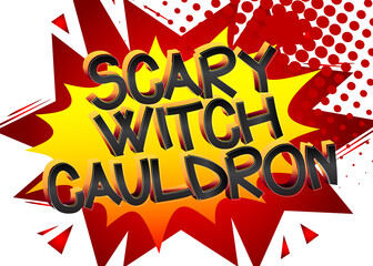 Scary Witch Cauldron Comic book style cartoon words on abstract colorful comics background.
