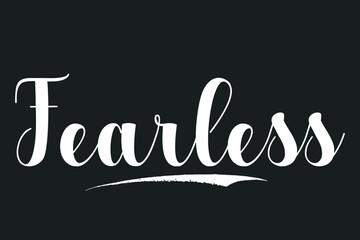 Fearless Bold Calligraphy White Color Text On Dork Grey Background