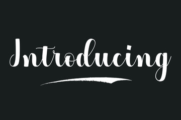 Obraz premium Introducing Bold Calligraphy White Color Text On Dork Grey Background