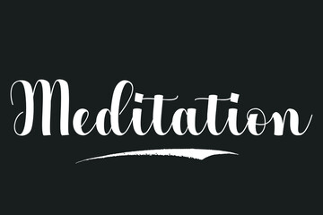  Meditation Bold Calligraphy White Color Text On Dork Grey Background