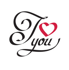 I Love You calligraphic lettering. Handwritten text for design of greeting card and invitation. 