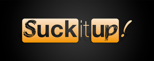 Suck it up con sfondo colorato