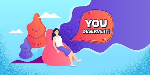 You deserve it. Woman relaxing in bean bag. Special offer sign. Advertising promo symbol. Freelance employee sitting in beanbag. You deserve it chat bubble. Vector