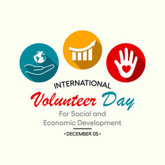 Vector illustration on the theme of International Volunteer day for social and economic development, observed each year on December 5th across the globe.