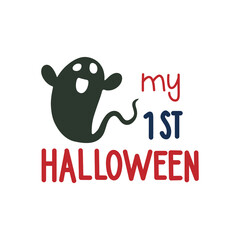 My first Halloween. Hand drawn vector illustration. Autumn color poster. Good for scrap booking, posters, greeting cards, banners, textiles, gifts, shirts, mugs or other gifts.