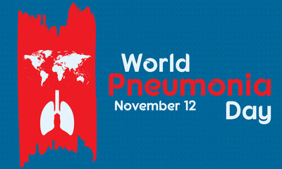 World Pneumonia Day, marked every year on 12 November, was established by the Stop Pneumonia Initiative in 2009 to raise awareness about the toll of pneumonia. Poster, card, banner, background design.