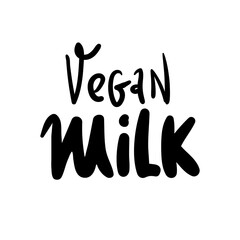 Fototapeta na wymiar vegan Milk hand drawn vector illustration, lettering. Cartoon style. Isolated black on white background. Design for holiday greeting cards, logo, sticker, banner, poster, print.