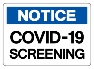 Notice COVID-19 Screening Symbol Sign, Vector Illustration, Isolate On White Background Label. EPS10