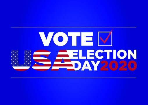 Presidential Election day 2020 in the United States. Election day. US Election. American flag. Poster, card, banner, and background. Vector illustration