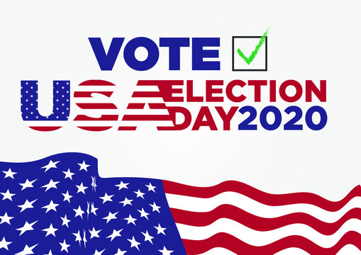 US presidential election of 2020. election day. Election poster with the American flag superimposed on the USA inscription. Call to vote