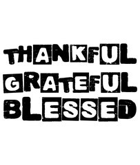 thankful grateful and blessed tshirt design svg files