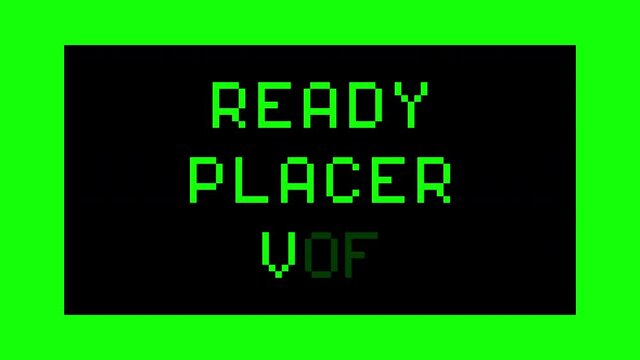 Decoding a message on a computer screen: ready player one. 8-bit retro font, green text on a black background.
