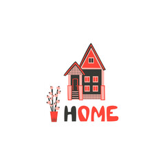 Card with cartoon flat building and handwriting word «Home». Vector illustration with the simple house and potted plant