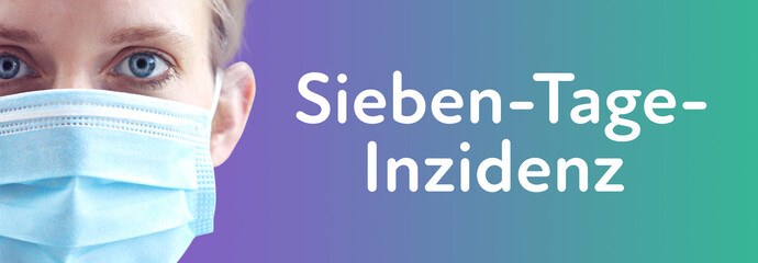 Sieben-Tage-Inzidenz. Portrait von Mann mit Mundschutz/Atemmaske. Text auf Hintergund (blau/grün)....