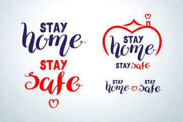 Stay home, stay safe - Lettering typography poster set with text for self quarine times. Hand letter script motivation sign catch word art design. Vintage style monochrome illustration.