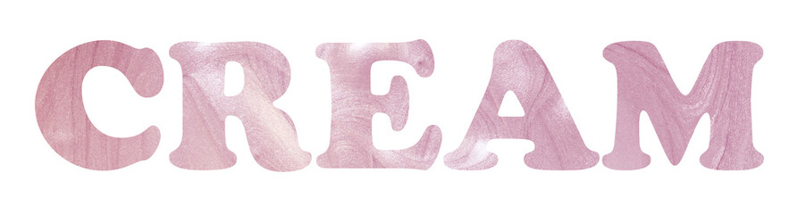 The word Cream from texture of foundation for face isolated on white. Makeup product sample