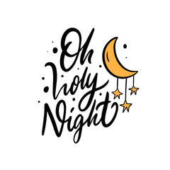 Oh holy night phrase. Hand drawn calligraphy. Winter holiday text.