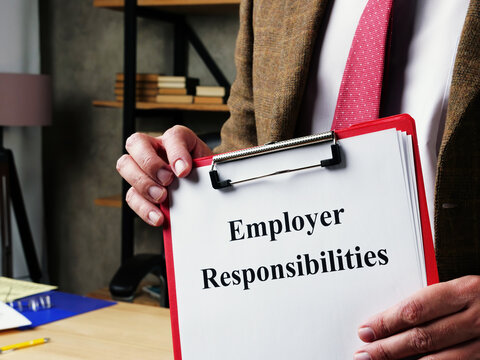 Employer Responsibilities And Duties In The Manager Hands.