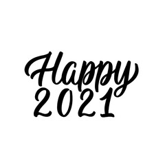 Hand lettered quote. The inscription: happy 2021.Perfect design for greeting cards, posters, T-shirts, banners, print invitations.