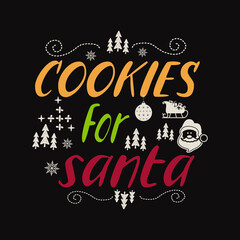 Cookies for santa retro lettering quote. Christmas Silhouette calligraphy poster with quote. Illustration for greeting card, t-shirt print, mug design. Stock vector