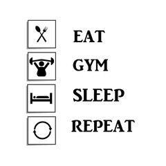 Eat.Gym.Sleep.Repeat. icon. Vector on white background