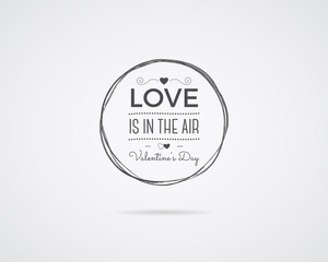 Valentine day photo overlay, hand drawn lettering collection, inspirational quote. Label. Love is in the air concept isolate on white background. Best for gift card, brochure