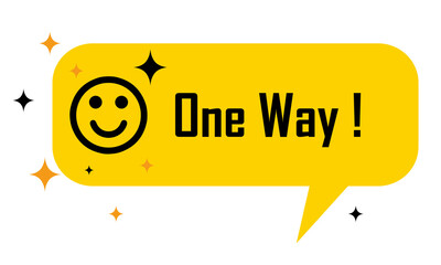 one way in yellow dialog bubble and stars