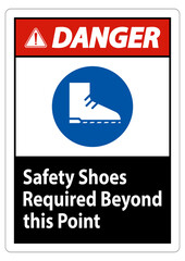 Danger Sign Safety Shoes Required Beyond This Point