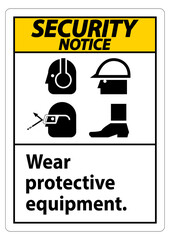Security Notice Sign Wear Protective Equipment,With PPE Symbols on White Background,Vector Illustration