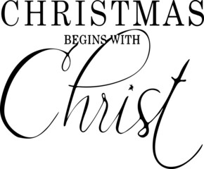 Christmas begins with Christ calligraphy lettering