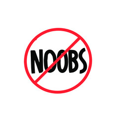 Stop Noobs. Vector handwritten lettering. Template for card, poster, banner, print for t-shirt.     