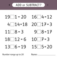 Add or subtract. Number range up to 20. Addition and subtraction. Worksheets for kids. Mathematical exercises