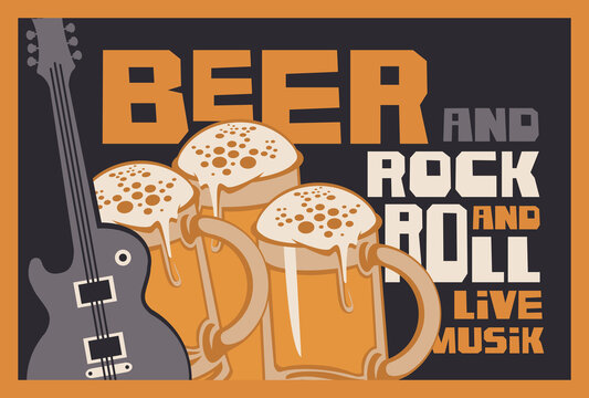 Banner on the theme of beer and live music in flat style. Vector illustration with an electric guitar, full beer glasses and inscriptions Beer and Rock and roll