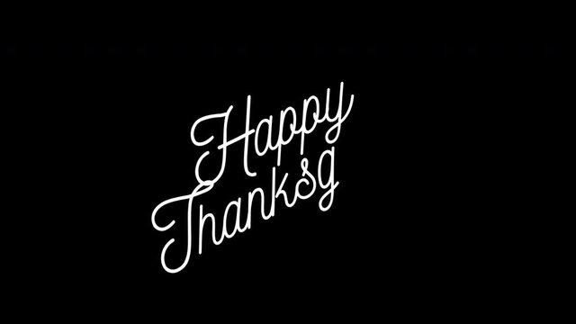 Happy Thanksgiving animated white script style text on black background, transparent background in 4K size only
